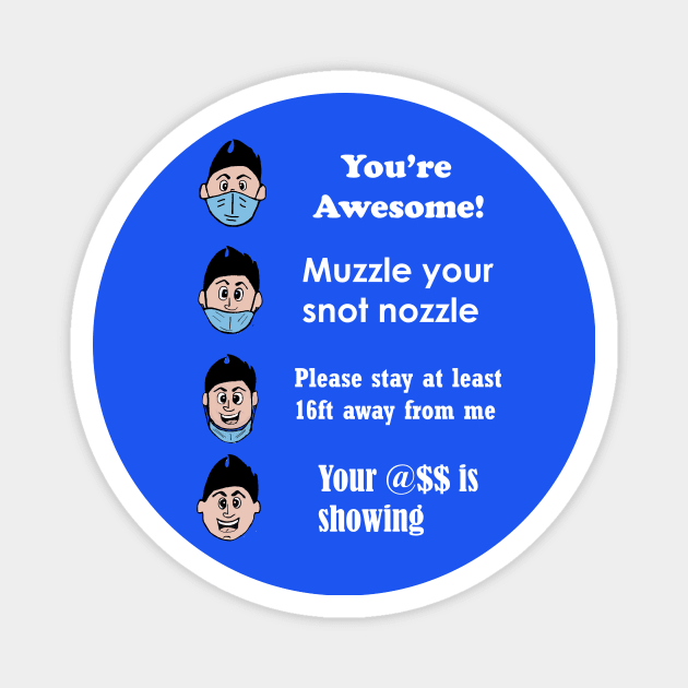 Muzzle your Snot Nozzle (White Text) Magnet by Deth2Dogma